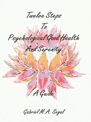 cover image of Twelve Steps to Psychological Good Health and Serenity